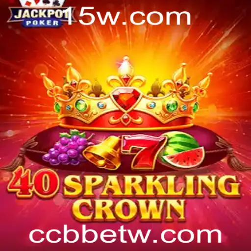 Descubra a Emoção do Jogo 40SparklingCrown com CCBbet